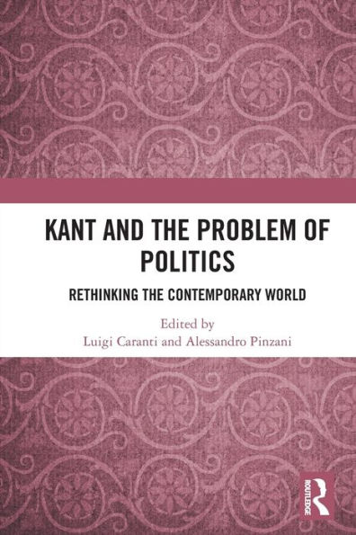 Kant and the Problem of Politics: Rethinking Contemporary World