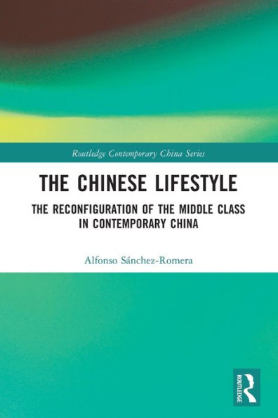 the Chinese Lifestyle: Reconfiguration of Middle Class Contemporary China