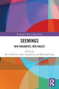 Title: Seemings: New Arguments, New Angles, Author: Kevin McCain