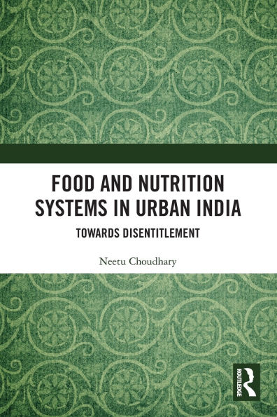 Food and Nutrition Systems Urban India: Towards Disentitlement