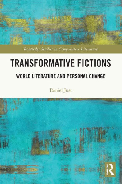 Transformative Fictions: World Literature and Personal Change