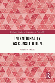 Title: Intentionality as Constitution, Author: Alberto Voltolini