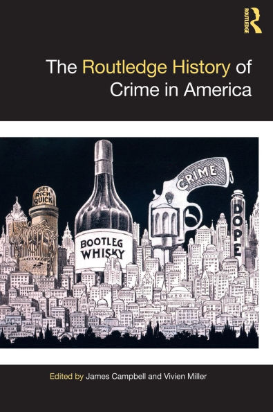 The Routledge History of Crime America