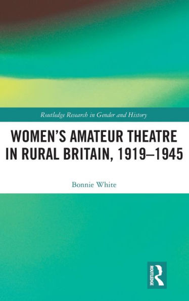 Women's Amateur Theatre Rural Britain, 1919-1945