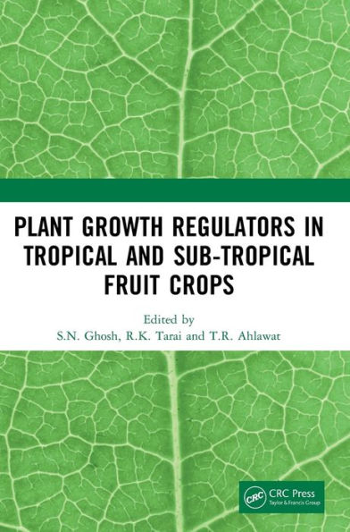 Plant Growth Regulators Tropical and Sub-tropical Fruit Crops