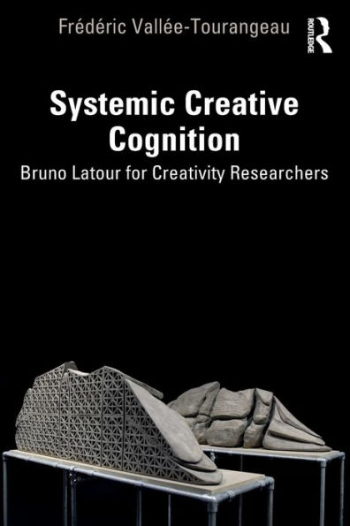 Systemic Creative Cognition: Bruno Latour for Creativity Researchers