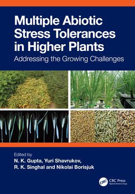 Multiple Abiotic Stress Tolerances Higher Plants: Addressing the Growing Challenges