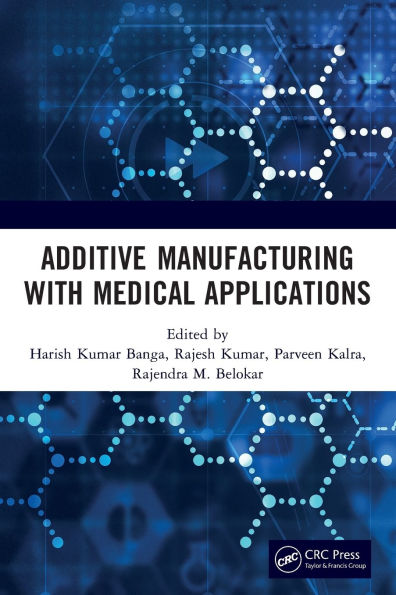 Additive Manufacturing with Medical Applications