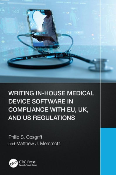 Writing In-House Medical Device Software Compliance with EU, UK, and US Regulations