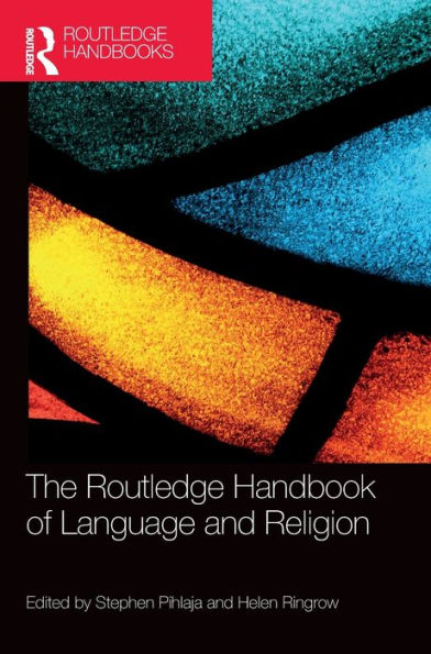 The Routledge Handbook of Language and Religion