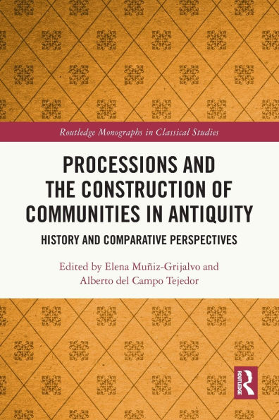 Processions and the Construction of Communities Antiquity: History Comparative Perspectives