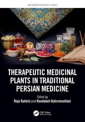 Therapeutic Medicinal Plants Traditional Persian Medicine