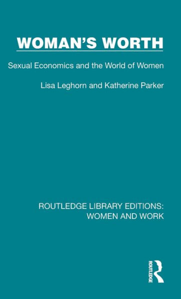 Woman's Worth: Sexual Economics and the World of Women