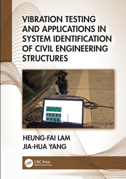 Vibration Testing and Applications in System Identification of Civil Engineering Structures