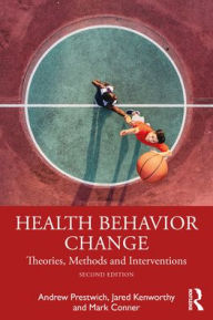 Title: Health Behavior Change: Theories, Methods and Interventions, Author: Andrew Prestwich