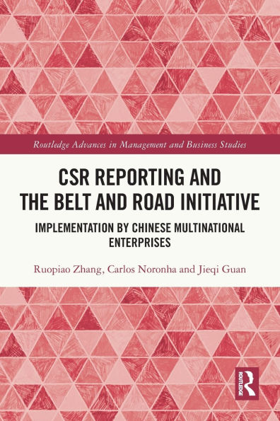 CSR Reporting and the Belt Road Initiative: Implementation by Chinese Multinational Enterprises