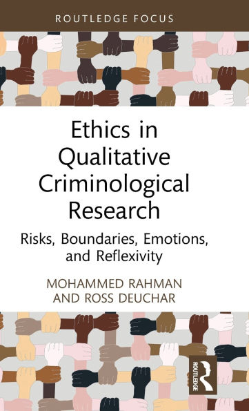 Ethics Qualitative Criminological Research: Risks, Boundaries, Emotions, and Reflexivity