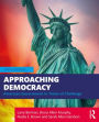 Approaching Democracy: American Government in Times of Challenge