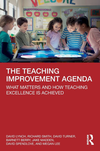 The Teaching Improvement Agenda: What Matters and How Excellence Is Achieved