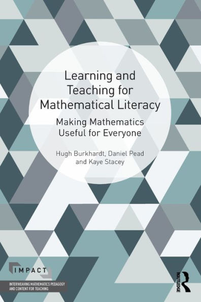 Learning and Teaching for Mathematical Literacy: Making Mathematics Useful Everyone