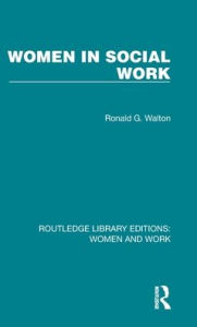 Title: Women in Social Work, Author: Ronald G. Walton