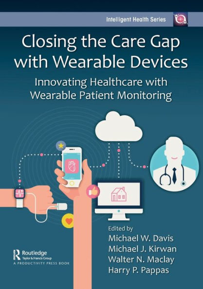 Closing the Care Gap with Wearable Devices: Innovating Healthcare Patient Monitoring