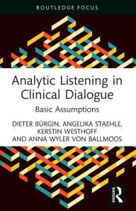 Title: Analytic Listening in Clinical Dialogue: Basic Assumptions, Author: Dieter Bürgin