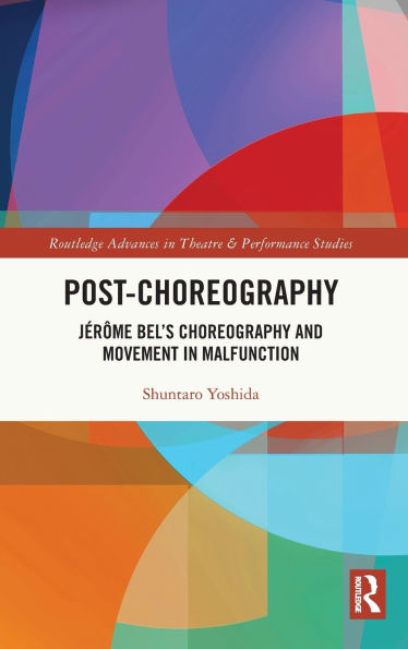 Post-choreography: Jérôme Bel's Choreography and Movement Malfunction