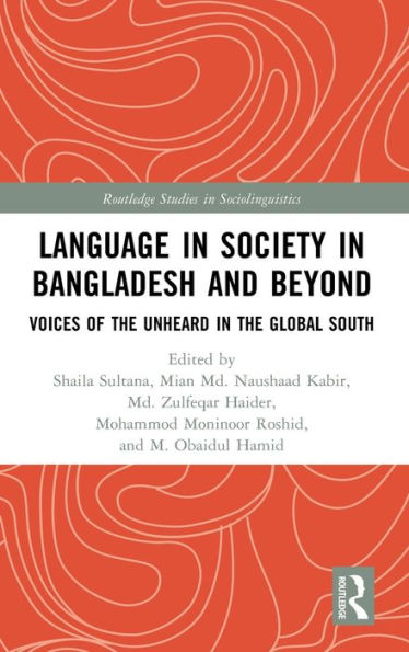 Language Society Bangladesh and Beyond: Voices of the Unheard Global South