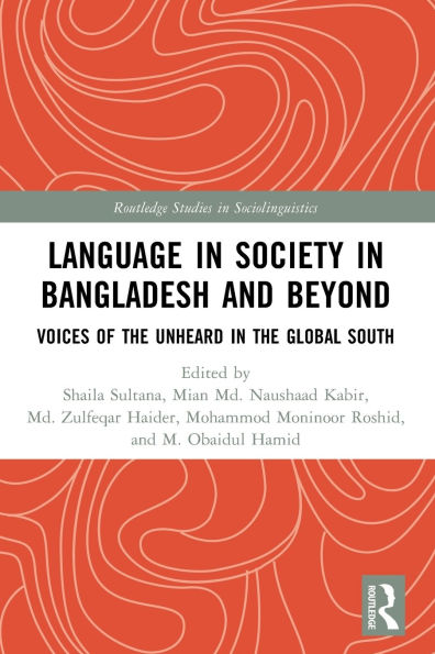 Language Society Bangladesh and Beyond: Voices of the Unheard Global South