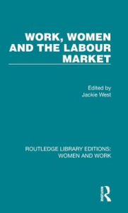 Title: Work, Women and the Labour Market, Author: Jackie West