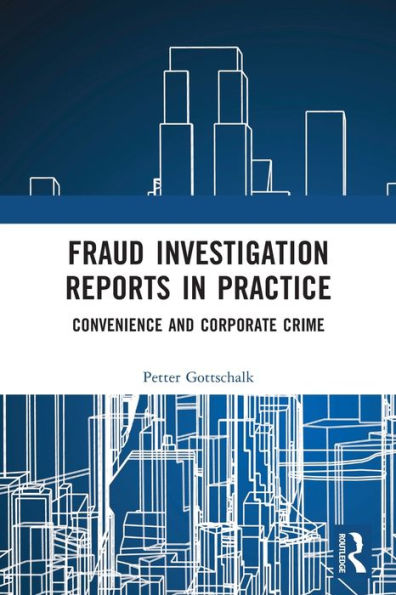 Fraud Investigation Reports Practice: Convenience and Corporate Crime