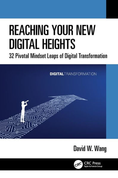 Reaching Your New Digital Heights: 32 Pivotal Mindset Leaps of Transformation