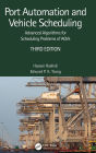 Port Automation and Vehicle Scheduling: Advanced Algorithms for Scheduling Problems of AGVs