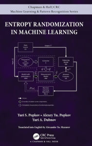 Title: Entropy Randomization in Machine Learning, Author: Yuri S. Popkov