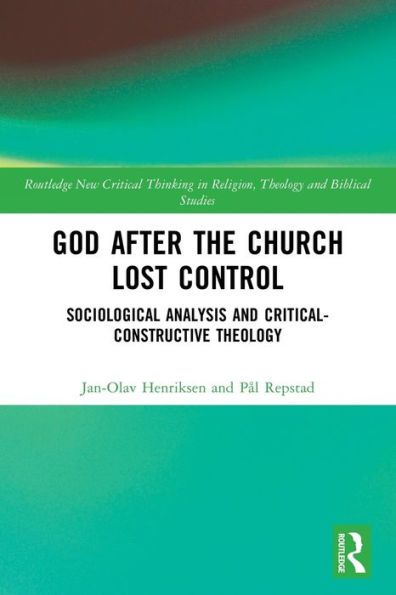 God After the Church Lost Control: Sociological Analysis and Critical-Constructive Theology