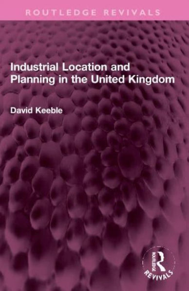 Industrial Location and Planning the United Kingdom