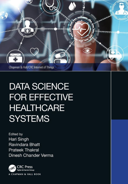 Data Science for Effective Healthcare Systems