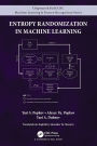 Entropy Randomization in Machine Learning