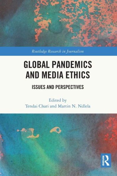 Global Pandemics and Media Ethics: Issues Perspectives