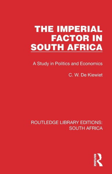 The Imperial Factor South Africa: A Study Politics and Economics