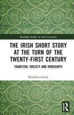 the Irish Short Story at Turn of Twenty-First Century: Tradition, Society and Modernity