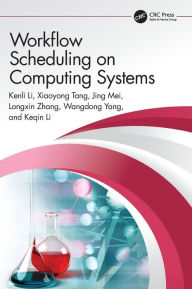 Title: Workflow Scheduling on Computing Systems, Author: Kenli Li