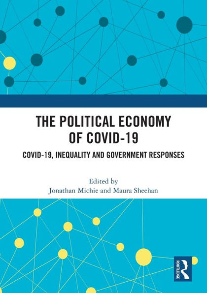 The Political Economy of Covid-19: Covid-19, Inequality and Government Responses