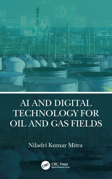 AI and Digital Technology for Oil Gas Fields
