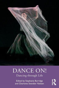 Title: Dance On!: Dancing through Life, Author: Stephanie Burridge