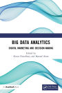 Big Data Analytics: Digital Marketing and Decision-Making