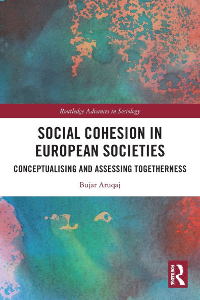 Social Cohesion European Societies: Conceptualising and Assessing Togetherness