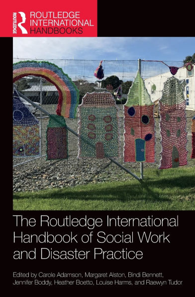 The Routledge International Handbook of Social Work and Disaster Practice