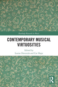 Title: Contemporary Musical Virtuosities, Author: Louise Devenish